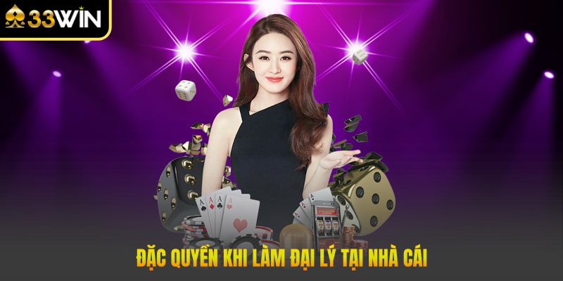 Đặc quyền khi làm đại lý tại nhà cái