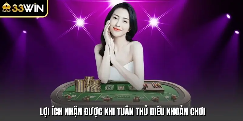 Lợi ích nhận được khi tuân thủ điều khoản chơi