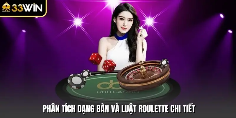 Phân tích dạng bàn và luật roulette chi tiết