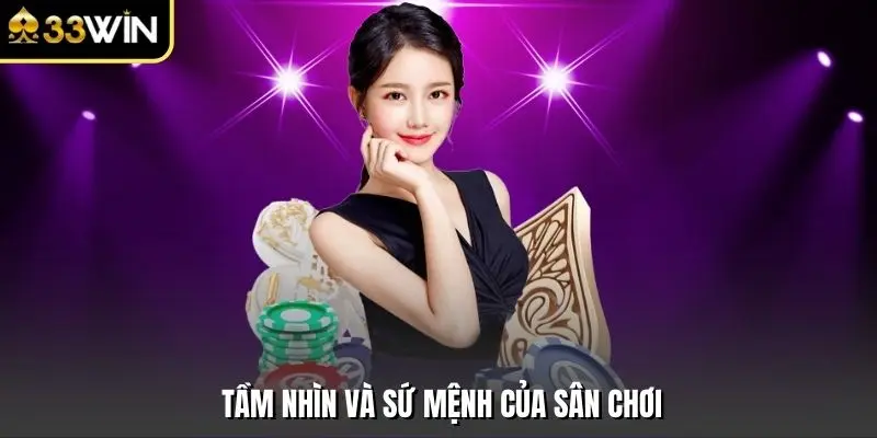 Tầm nhìn và sứ mệnh của sân chơi